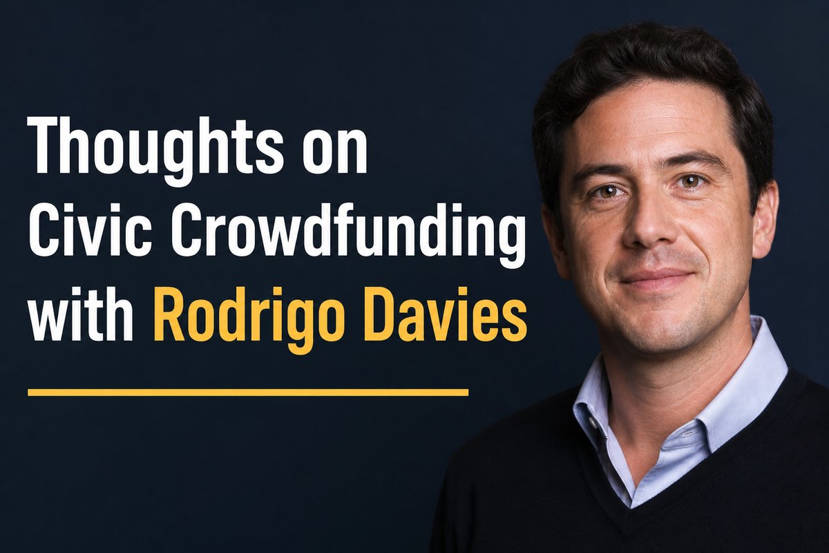 Thoughts on Civic Crowdfunding with Rodrigo Davies
